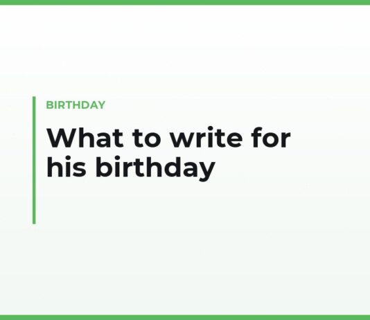 What to write for a man’s birthday in your own words — for a friend, your brother, your dad, a husband, a coworker, plus short texts and belated wishes